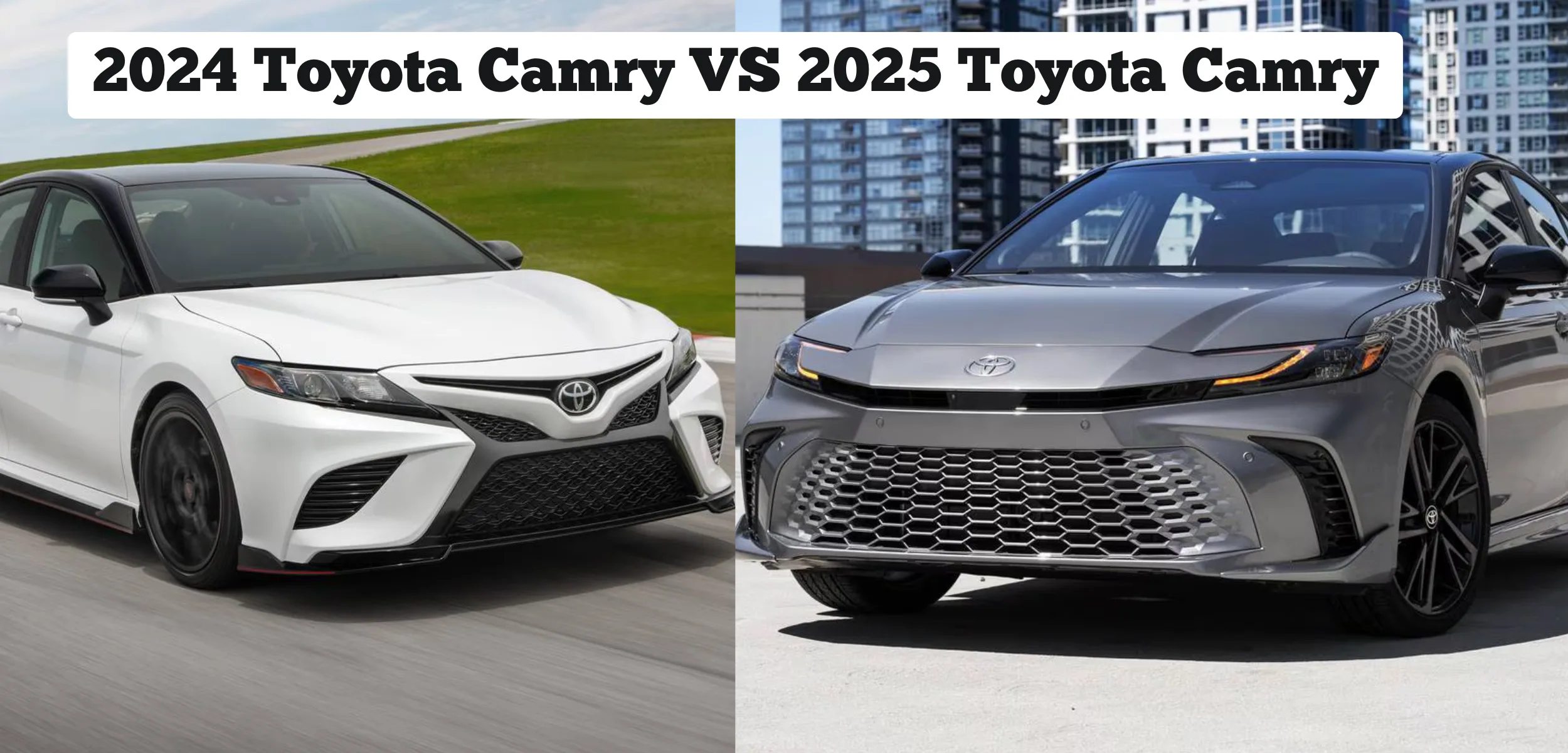 2024 toyota camry and 2025 toyota camry